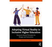 Adopting Virtual Reality in Inclusive Higher Education : Research-Based Principles for Design and Instruction