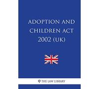 Adoption and Children Act 2002 (UK)