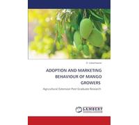 ADOPTION AND MARKETING BEHAVIOUR OF MANGO GROWERS: Agricultural Extension Post Graduate Research