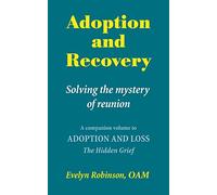 Adoption and Recovery: Solving the mystery of reunion