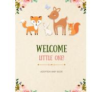 Adoption Baby Book: Adoption Day Memory Record For Newborn, Your Story Keepsake, Adoptive Parents Journal