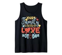 Adoption Day Family Defined by Love Not DNA Foster Care Kids Tank Top