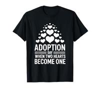 Adoption Day When Two Hearts Become One, Adopting Parents T-Shirt