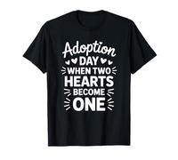 Adoption Day When Two Hearts Become One, Adoptive Parents T-Shirt