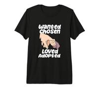 Adoption Family Adoptive Parents Wanted Chosen Loved Adopted Premium T-Shirt