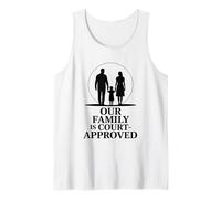 Adoption Mom Dad Parents, Our Family is Court Approved Tank Top