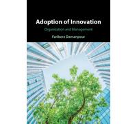 Adoption of Innovation : Organization and Management