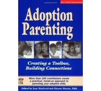 Adoption Parenting: Creating a Toolbox, Building Connections