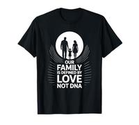 Adoption Parents, Our Family is Defined by Love Not DNA T-Shirt