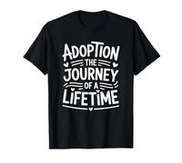 Adoption The Journey of A Lifetime, Child Adoption Adoptive T-Shirt