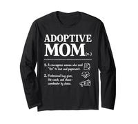 Adoptive Mom Adoption Mother Love Courage Parenting Long Sleeve T-Shirt