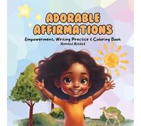 Adorable Affirmations Coloring Book: ABC Empowerment, Writing Practice, and Coloring Book | 8.5 x 8.5 | 109 Pages | For Toddlers, Preschool, and Kindergarten Kids Ages 3-6