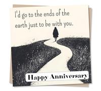 Adorable and Heartfelt Happy Anniversary Card for Your Special Someone - Walking, Nature - I'd Go The Ends of The Earth Just To Be with You - for a Loved One, Partner, Other Half
