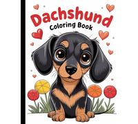 Adorable And Relaxing Cute Dachshund Coloring Book