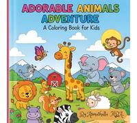 Adorable Animals Adventure - A Coloring Book for Kids