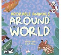 Adorable Animals Around The World: 2 (Wonderfully Wild)