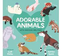 Adorable Animals with Amazing Abilities (Wonderfully Wild): 3