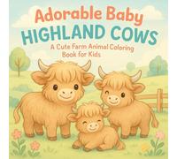 Adorable Baby Highland Cows: A Cute Farm Animal Coloring Book