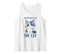 Adorable Blue-Eyed Cat Don't Look at The Cat Tank Top