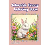 Adorable Bunny Coloring Book: A Relaxing Journey with Cute Rabbits