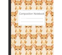 Adorable Chihuahua Dog Pattern Composition Notebook: A Cute Notebook for Students and Dog Lovers for School Supplies, Journaling, and Everyday Note Taking