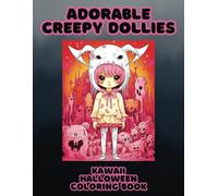 Adorable Creepy Dollies: Kawaii Halloween Coloring Book