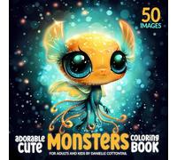Adorable Cute Monsters Coloring Book: 50 Bold&Easy Images of Adorable flying Creatures for Adult and Kids (Mini Cute Creatures Coloring Book)