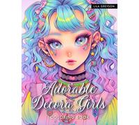Adorable Decora Girls: Delight in a Fun and Easy Coloring Journey with Harajuku fashion, Lolita fashion, Fairy kei, Perfect for Unleashing Creativity and Enjoyment for Teens and Adults