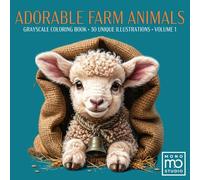 Adorable Farm Animals : Grayscale Coloring Book Volume 1: 30 Realistic Portraits for Adults & Seniors - Stress Relief, Mindfulness, and Artistic Shading - Signature Essential Edition