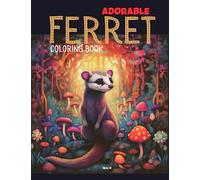 Adorable Ferret Coloring book : A mindfulness coloring books for adults