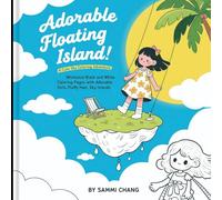 Adorable Floating Island Girl: A Cute Sky Coloring Adventure: Relaxing Coloring Book of Whimsical Girls, Magical Floating Islands, and Dreamy Sky Worlds for All Ages (Adorable floating islands)