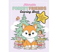 Adorable Forest Friends Coloring Book | 40+ Cute & Cozy Pages for Kids, Teens & Adults | Relaxing Forest Animal Fun