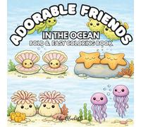 Adorable Friends in the Ocean: Bold & Easy Coloring Book for Stress Relief and Relaxation