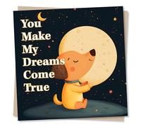 Adorable Gratitude or Birthday Or Anniversary Card For Loved One - You Make My Dreams Come True - Dog, Animal Lover - Thanks, Appreciation - For a Partner, Friend, Bestie, Special Someone