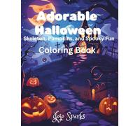 Adorable Halloween Coloring Book: Skeleton, Pumpkins, and Spooky Fun