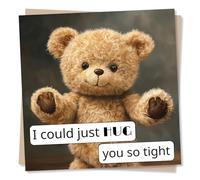 Adorable Happy Birthday or Anniversary or Just a Note Card For a Loved One - Teddy Bear - I Could Just Hug You So Tight - For a Friend, Bestie, Relative, Partner, Colleague, Wife, Husband