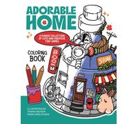 Adorable Home Coloring Book : A Kawaii Collection of Cute and Creative Tiny Homes (Coloring Book for Adults)