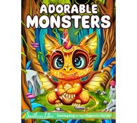 Adorable Monsters Coloring Book: A Collection of Weird and Lovable Monster Illustrations, Large Print Coloring Pages for Adults Women Teens Provide Relaxation and Stress Relief
