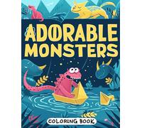 Adorable Monsters Coloring Book: Playful and Cute Monsters for Relaxation and Creativity