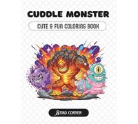 Adorable Monsters: Silly & Cute Monsters Coloring Book for Adults, Teens & Kids | Relaxation & Creative Fun | Unique Gift (Dreamy World and Fantasy)