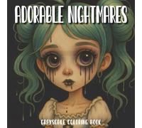 Adorable Nightmares: Color and Explore the Weird, Creepy, and Beautifully Haunted Faces of Gothic Girls