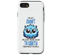 Adorable Owl Not Short More Down To Earth Funny Saying Case for iPhone SE (2020) / 7/8