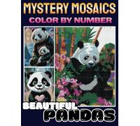 Adorable Panda Color by Number Cute Pixel Art Mystery Mosaic Coloring Book: Fun & Relaxing Puzzle Quest for All Ages Stress Relief Gift for Panda ... Color by Number Coloring Book for Adult)