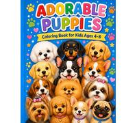 ADORABLE PUPPIES: Coloring Book for Kids Ages 4-8