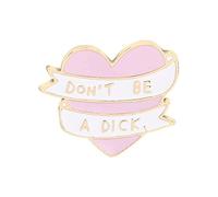 Adorable Quality and Practical Women Brooch Pink Heart Brooch Don't Be A Dick Heart Soft Enamel Lapel Pin Badge (1 Pcs)