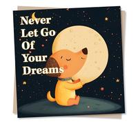 Adorable Support Card for a Loved One - Never Let Go of Your Dreams - Dog, Animal Lover - for a Special Someone, Friend, Bestie, Partner, Family