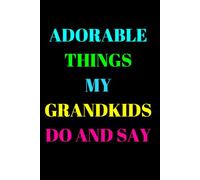 Adorable Things My Grandkids Do And Say: Thank You Appreciation Journal For Mothers Day