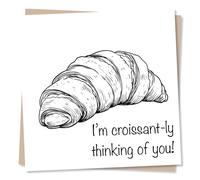 Adorable Thinking Of You Card For a Loved One - Croissant - Humour, Sincere - For a Special Someone, Relative, Partner, Husband, Wife, Bestie, Friend
