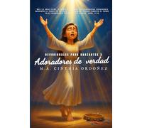 ADORADORES DE VERDAD: DEVOCIONALES PARA DANZANTES 3