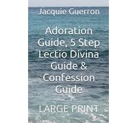 Adoration Guide, 5 Step Lectio Divina Guide & Confession Guide: LARGE PRINT